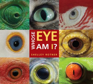 Book Whose Eye Am I? Shelley Rotner