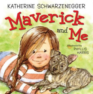 Book Maverick and Me Katherine Schwarzenegger