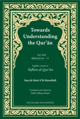 Könyv Towards Understanding the Qur'an (Tafhim al-Qur'an) Volume 13 Sayyid Abul A'la Mawdudi