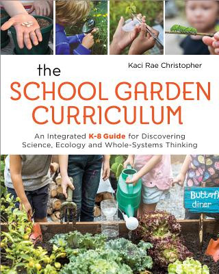 Könyv School Garden Curriculum Kaci Rae Christopher