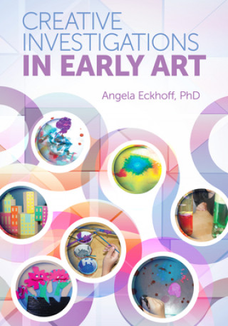 Knjiga Creative Investigations in Early Art Angela Eckhoff