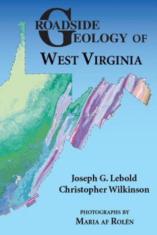 Carte Roadside Geology of West Virginia Joseph G Lebold
