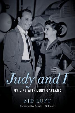 Book Judy and I: My Life with Judy Garland Sid Luft