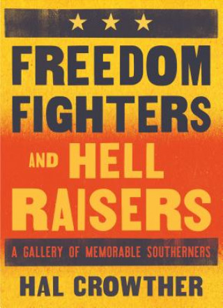 Carte Freedom Fighters and Hell Raisers Hal Crowther