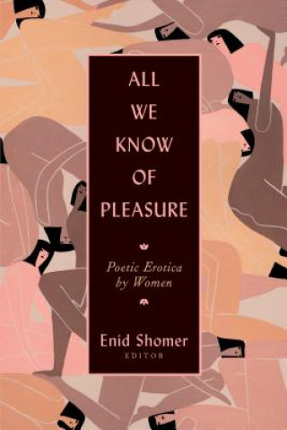 Książka All We Know of Pleasure Enid Shomer