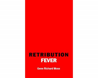Knjiga Retribution Fever Gene Richard Moss
