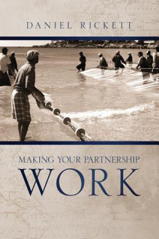 Knjiga Making Your Partnership Work Daniel Rickett