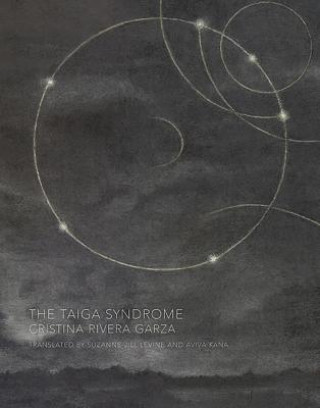 Livre The Taiga Syndrome Cristina Rivera Garza