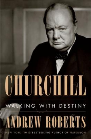 Książka Churchill: Walking with Destiny Andrew Roberts