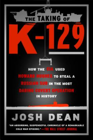 Kniha Taking of K-129 Josh Dean