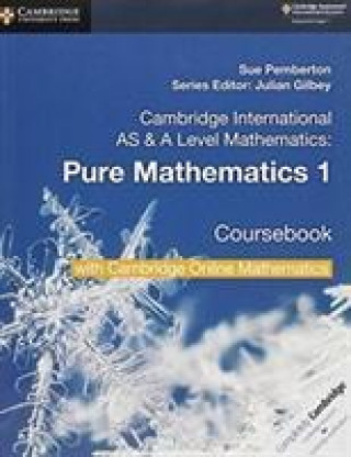 Kniha Cambridge International AS & A Level Mathematics Pure Mathematics 1 Coursebook with Cambridge Online Mathematics (2 Years) Sue Pemberton