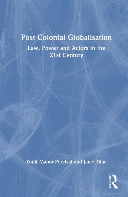 Kniha Post-Colonial Globalization Yonit Manor-Percival