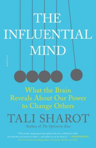 Carte THE INFLUENTIAL MIND: WHAT THE BRAIN RES Tali Sharot
