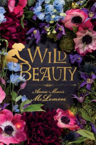 Carte Wild Beauty Anna-Marie McLemore