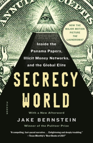 Книга Secrecy World (Now the Major Motion Picture the Laundromat): Inside the Panama Papers, Illicit Money Networks, and the Global Elite Jake Bernstein