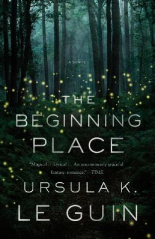 Kniha The Beginning Place Ursula K Le Guin