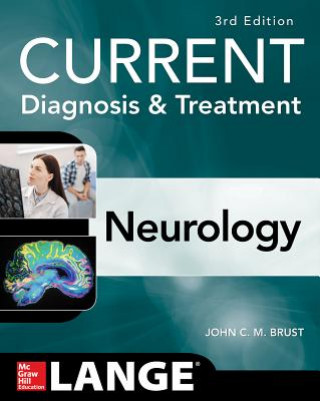 Carte CURRENT Diagnosis & Treatment Neurology, Third Edition John C. M. Brust