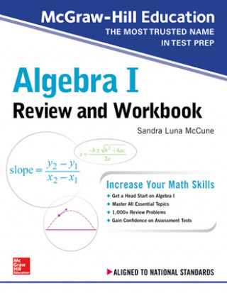 Könyv McGraw-Hill Education Algebra I Review and Workbook Sandra Luna Mccune