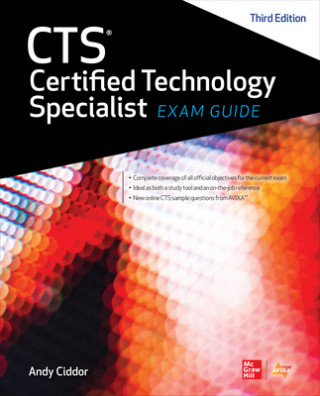 Carte CTS Certified Technology Specialist Exam Guide, Third Edition Andy Ciddor