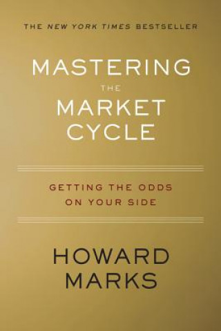 Kniha Mastering The Market Cycle Howard S Marks