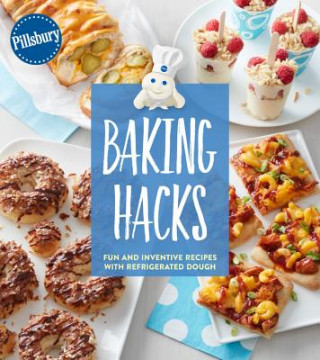 Kniha Pillsbury Baking Hacks Editors Pillsbury