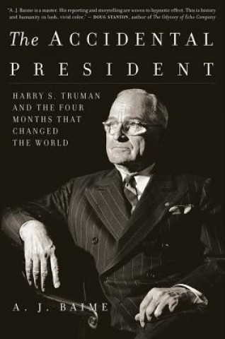 Книга Accidental President A J Baime