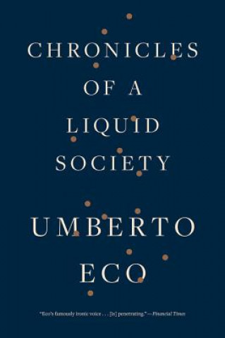 Könyv Chronicles of a Liquid Society Umberto Eco
