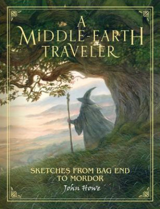 Książka A Middle-Earth Traveler: Sketches from Bag End to Mordor John Howe
