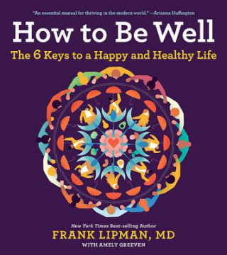 Carte How to Be Well Frank M D Lipman