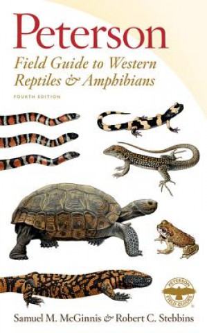 Carte Peterson Field Guide To Western Reptiles & Amphibians, Fourth Edition ROBERT C. STEBBINS