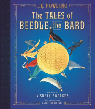Knjiga The Tales of Beedle the Bard: The Illustrated Edition J K Rowling