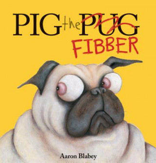 Könyv Pig the Fibber (Library Edition) Aaron Blabey