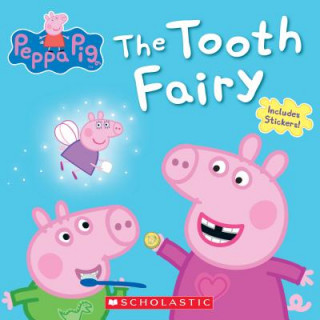 Kniha The Tooth Fairy (Peppa Pig) Scholastic