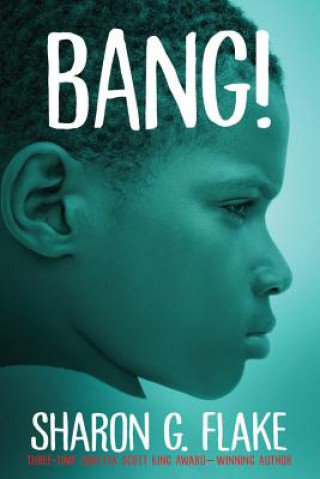 Knjiga Bang! Sharon G Flake