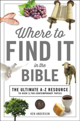 Kniha Where to Find It in the Bible Ken Anderson