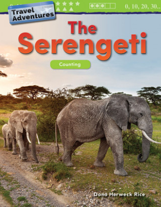 Kniha Travel Adventures: The Serengeti: Counting (Kindergarten) Dona Herweck Rice