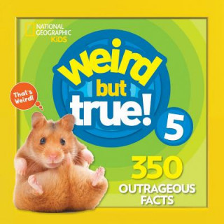 Kniha Weird But True 5: Expanded Edition National Geographic Kids