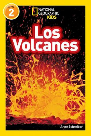 Kniha National Geographic Kids Readers: Los Volcanes (L2) Anne Schreiber
