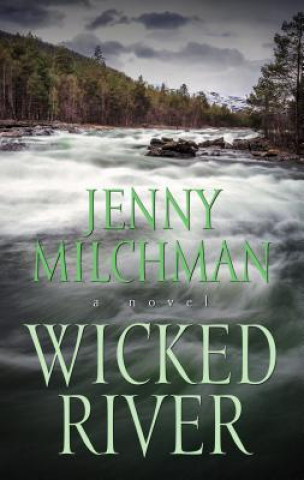 Kniha Wicked River Jenny Milchman