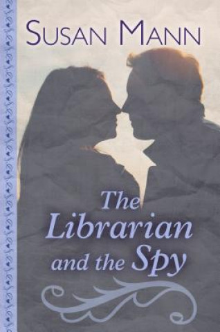 Knjiga The Librarian and the Spy Susan Mann