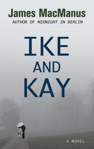 Book Ike and Kay James MacManus