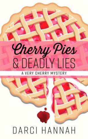 Buch Cherry Pies & Deadly Lies Darci Hannah