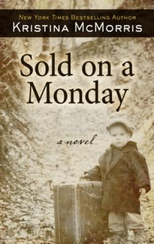 Kniha Sold on a Monday Kristina McMorris
