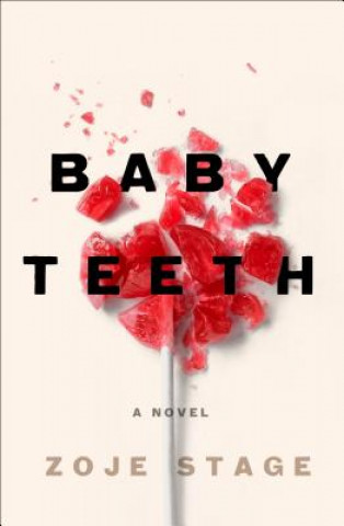 Könyv Baby Teeth Zoje Stage