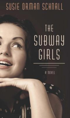 Książka The Subway Girls Susie Orman Schnall