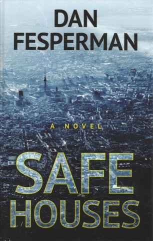 Knjiga Safe Houses Dan Fesperman