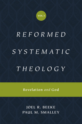 Knjiga Reformed Systematic Theology, Volume 1 Joel Beeke
