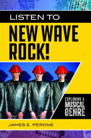 Knjiga Listen to New Wave Rock! James E. Perone