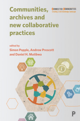 Книга Communities, Archives and New Collaborative Practices Simon Popple