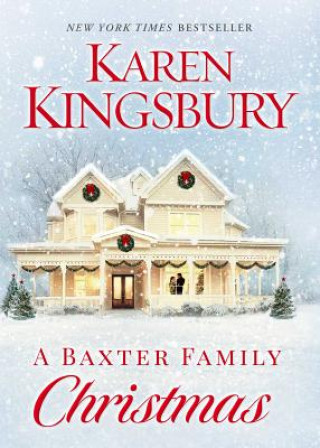 Kniha Baxter Family Christmas Karen Kingsbury